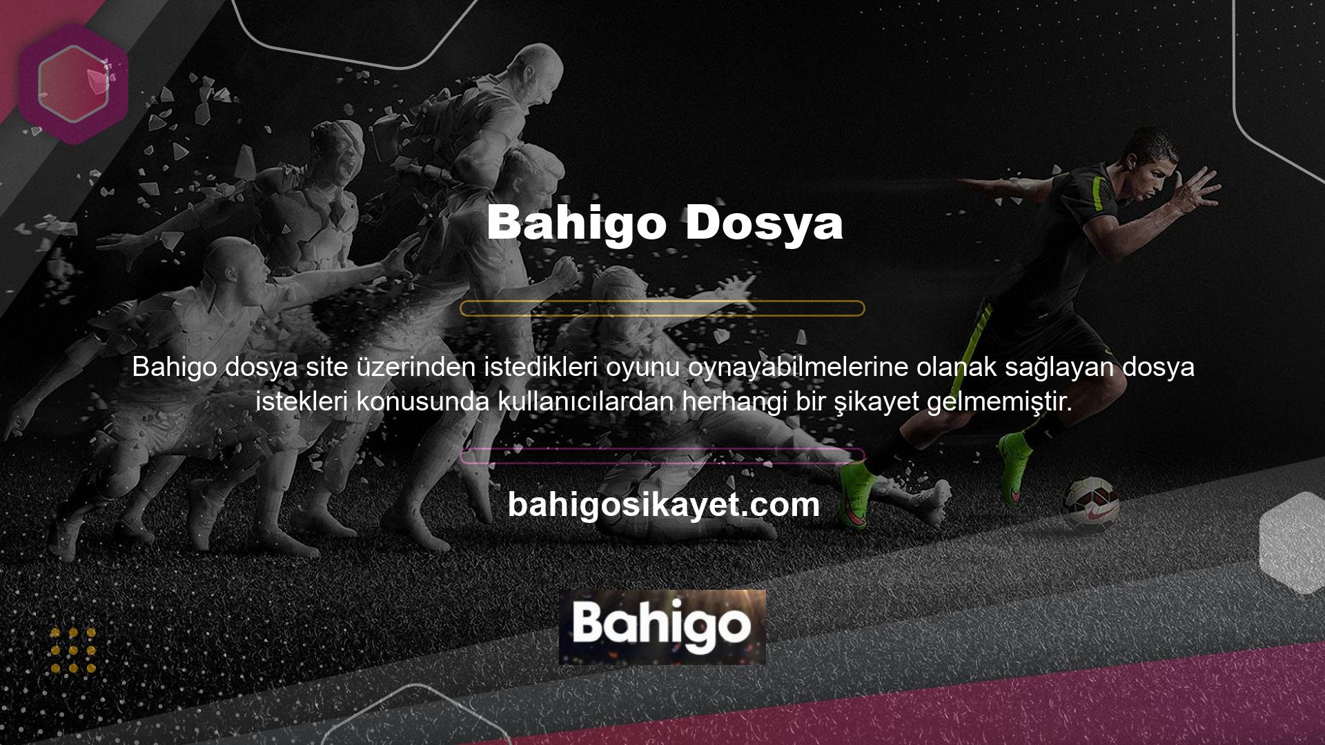 Bahigo yer aldığı tüm oyunlar kullanıcı dostu bir şekilde sunulmaktadır ve keyiflidir